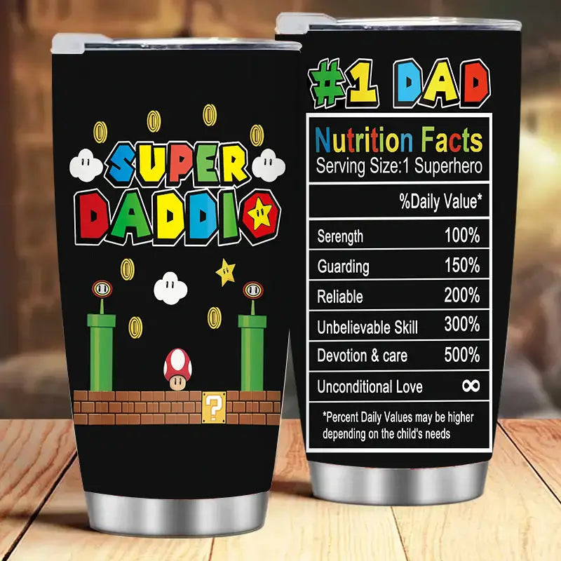 Novelty tumbler with ’Super Daddio’ and nutrition facts design.